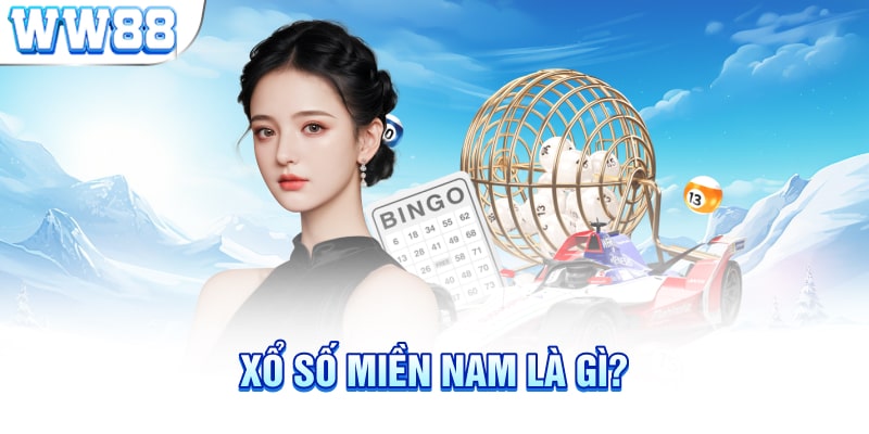 Xổ số miền Nam là gì?