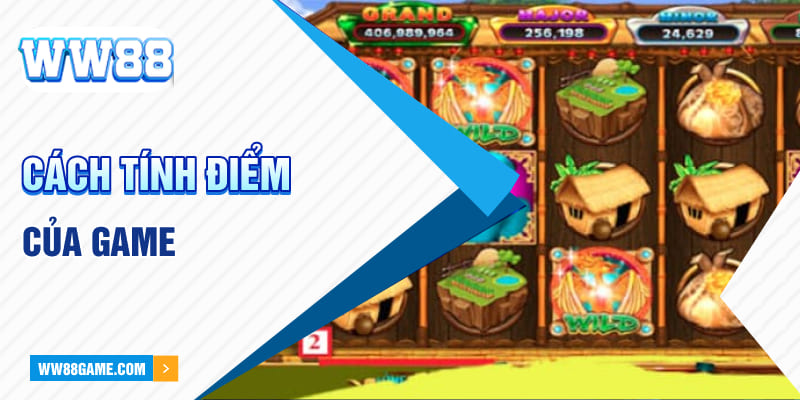 Cách tính điểm của game