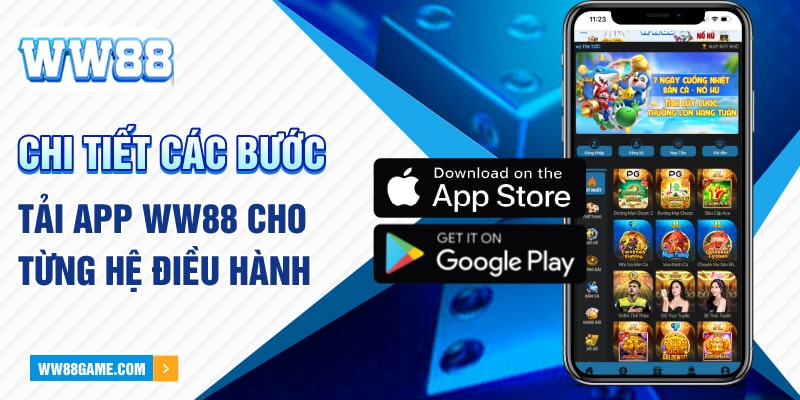 Chi tiết các bước tải app WW88 cho từng hệ điều hành